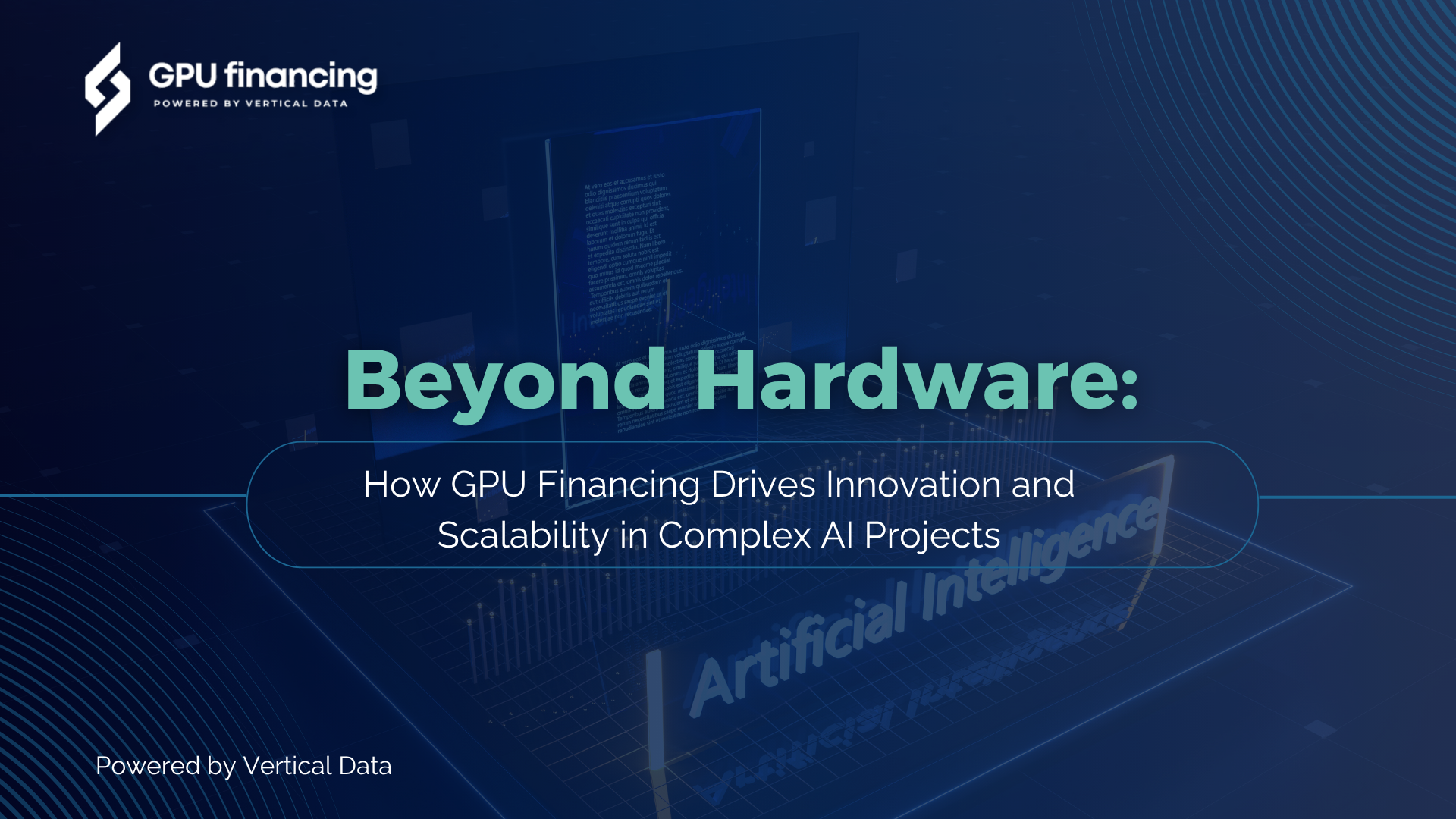 Beyond Hardware: How GPU Financing Drives Innovation and Scalability in Complex AI Projects