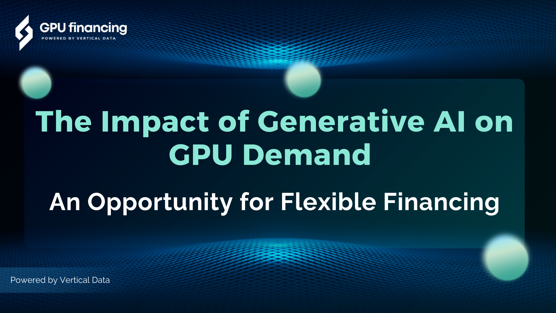 The Impact of Generative AI on GPU Demand: An Opportunity for Flexible Financing