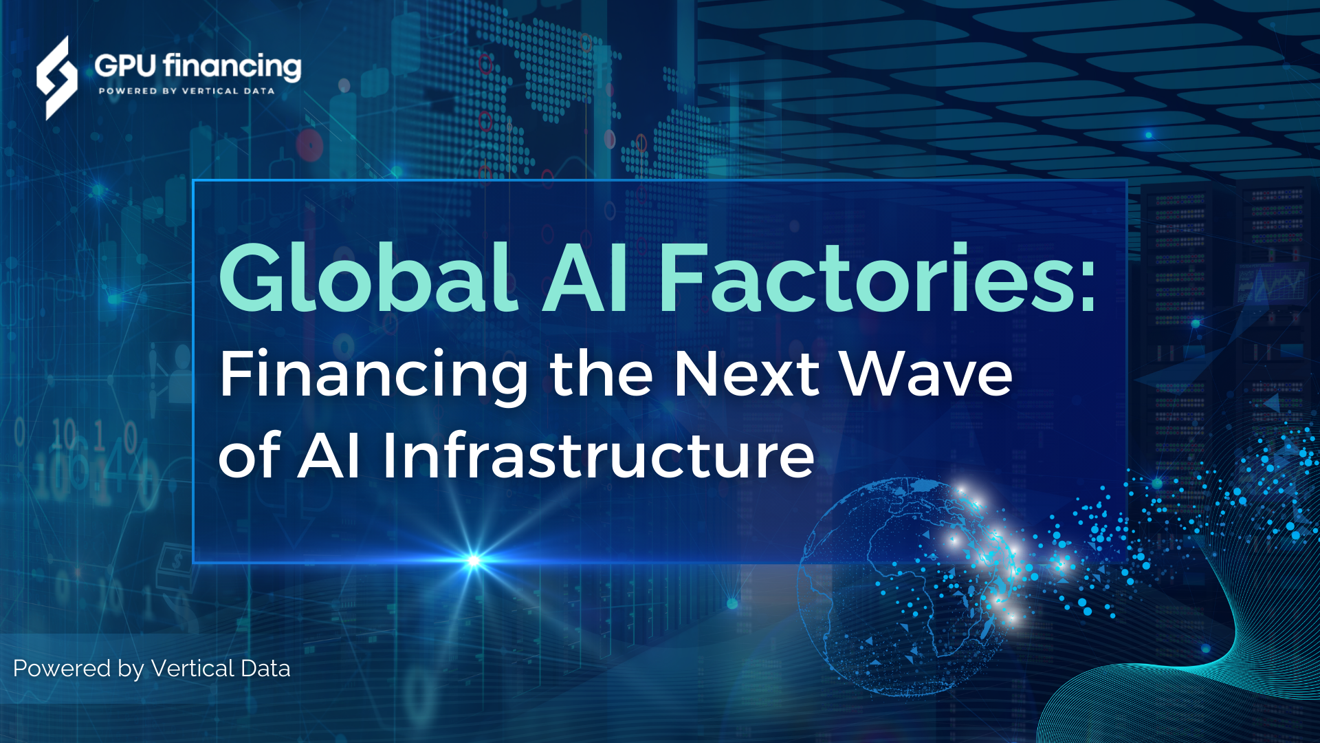 Global AI Factories: Financing the Next Wave of AI Infrastructure