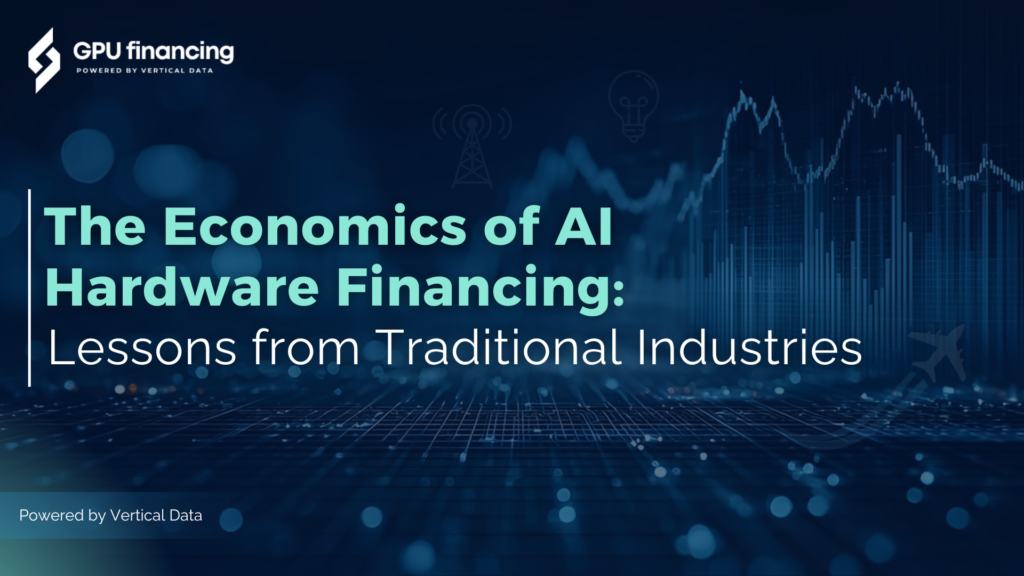 The Economics of AI Hardware Financing: Lessons from Traditional Industries